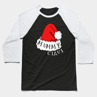 Mummy Claus Santa Hat Christmas Matching Family Pajama Baseball T-Shirt